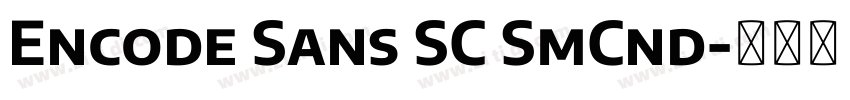 Encode Sans SC SmCnd字体转换 Encode Sans SC SmCnd字体转换